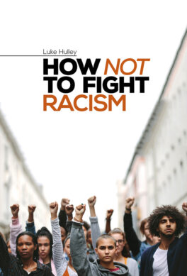 How Not to Fight Racism