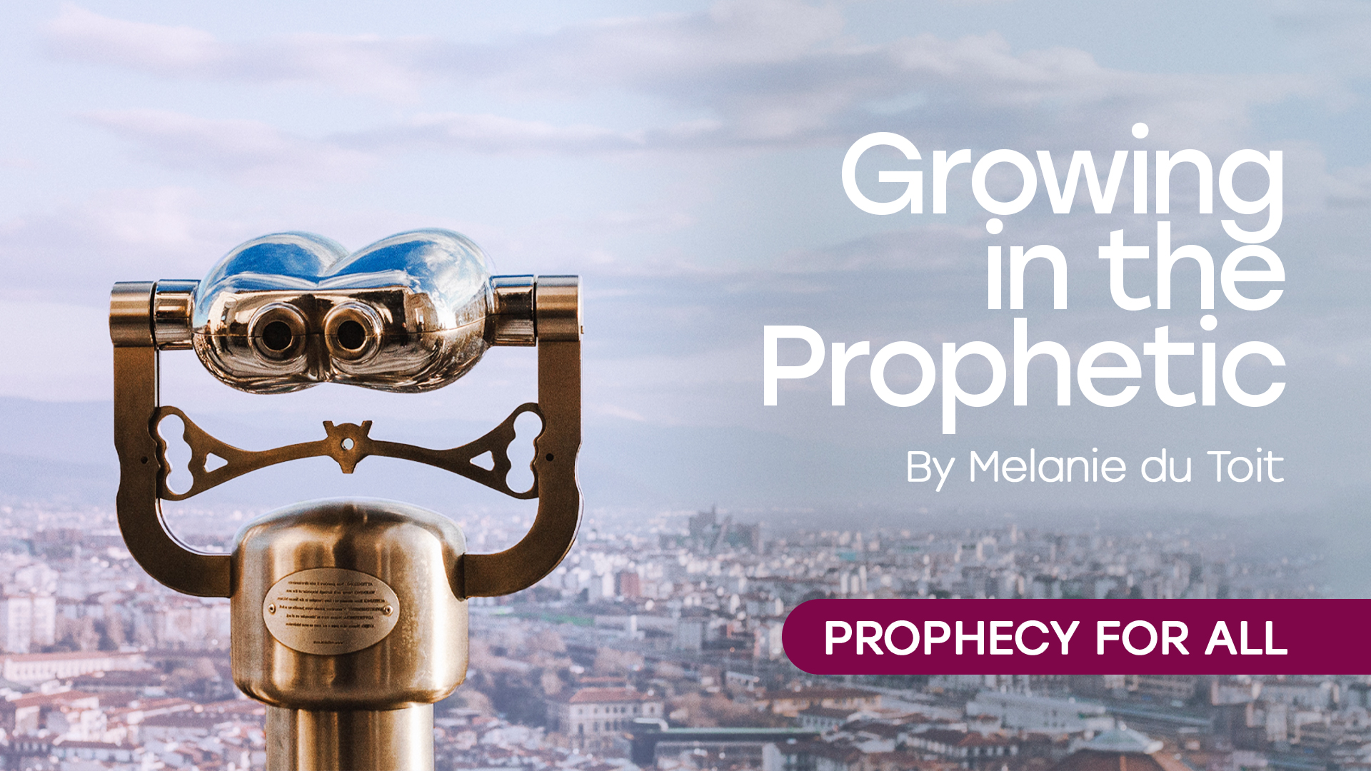 08 Growing in the Prophetic