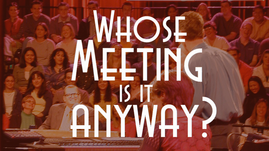 Four12 article image for 'Whose Meeting Is It Anyway?' about who church meetings are for