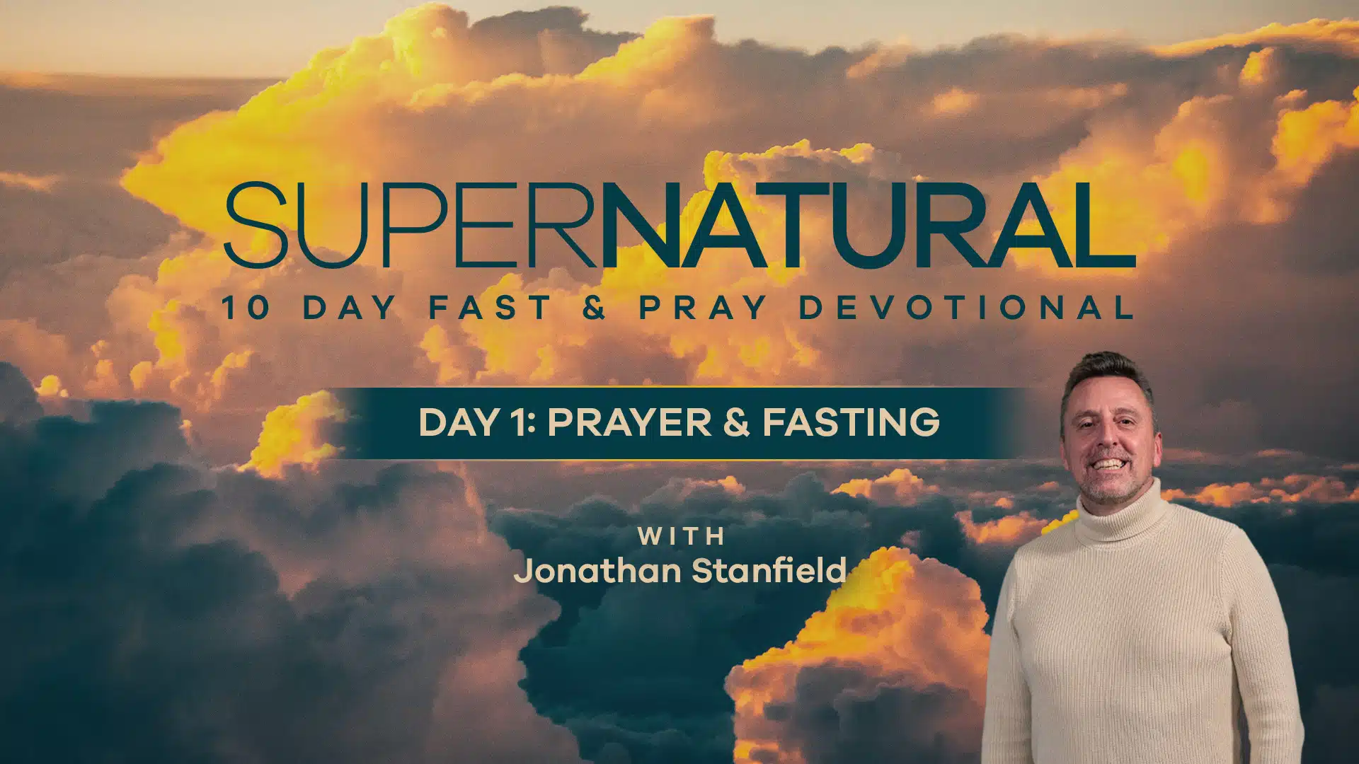 Video image for 'Day 1: Prayer & Fasting'' of the 10-Day Supernatural Devotional about prayer & fasting.