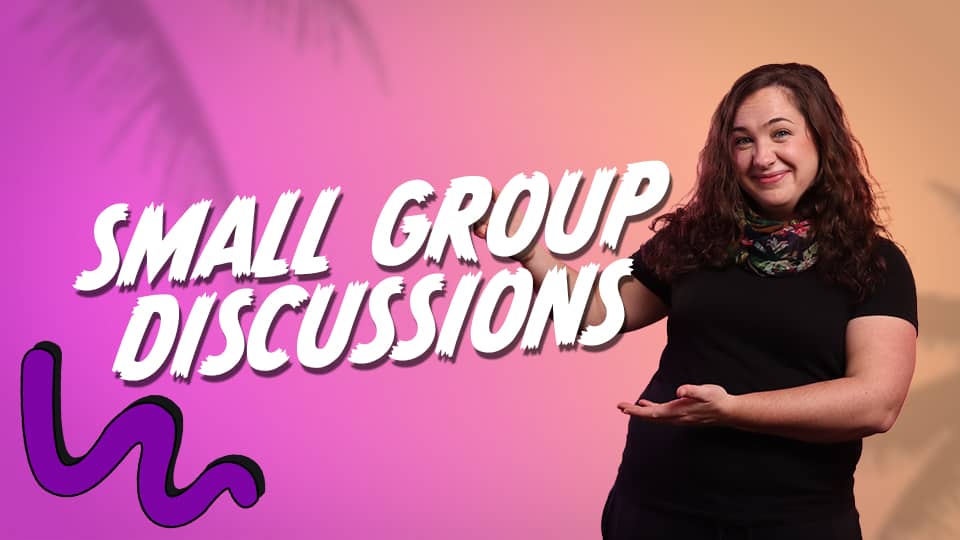 Video image for 'Small Group Discussions’ about the impact of a small group