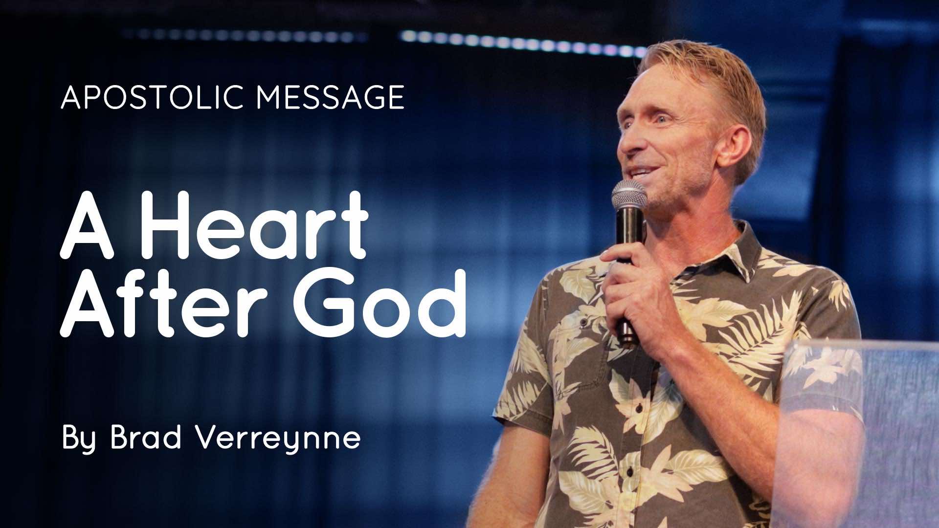 Featured image for "A heart after god|" apostolic message by brad verreynne