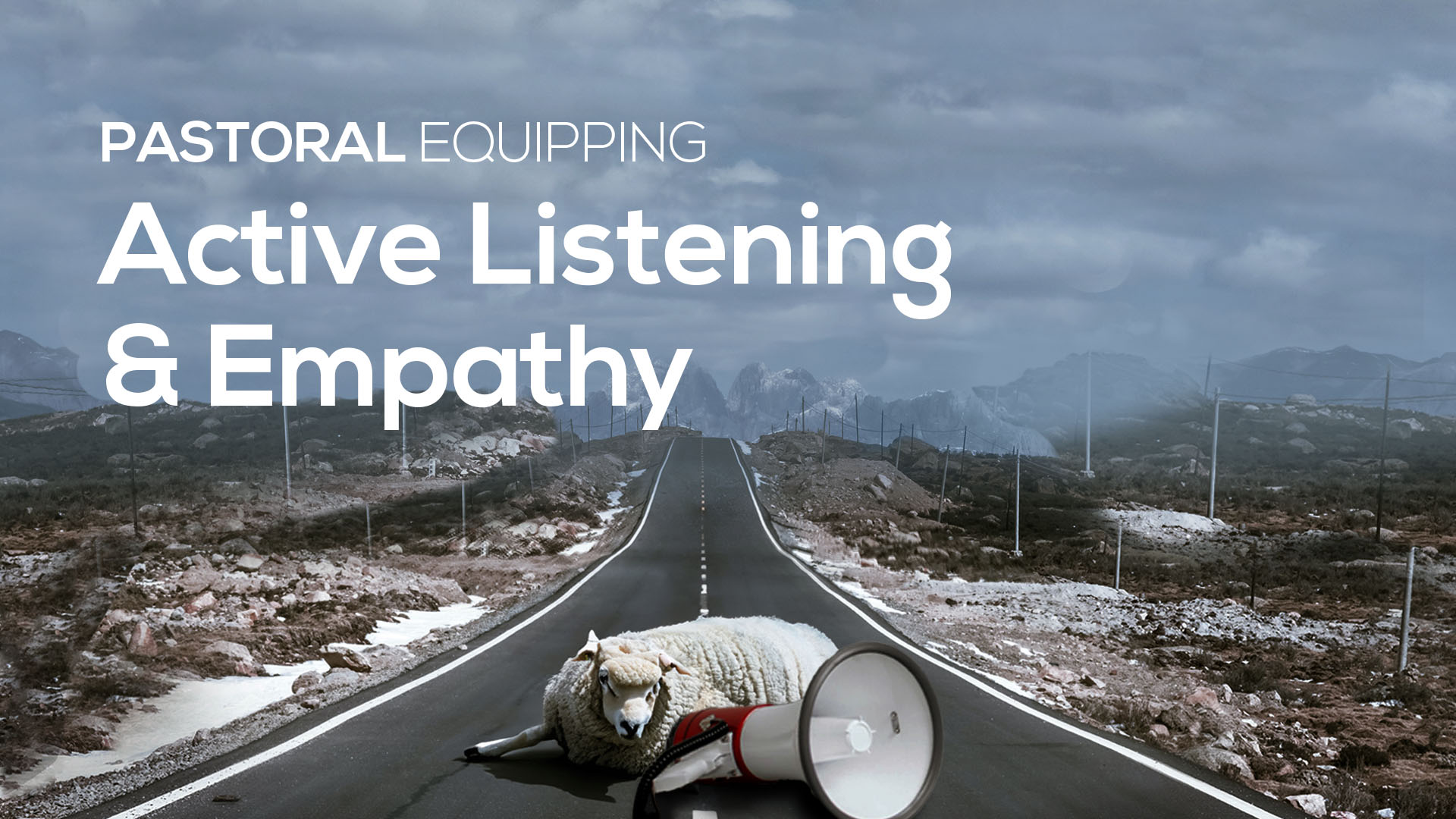 Video image for ‘Active Listening & Empathy’ about helping pastors to learn how to listen well