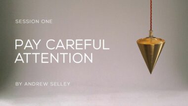 Video image for 'Pay Careful Attention’ about examining your life.