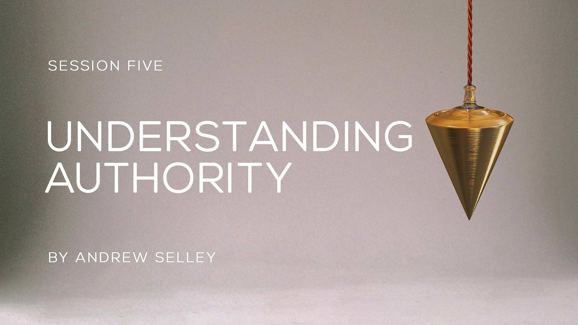 Video image for 'Understanding Authority’ about apostles and elders