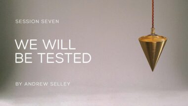 Video image for 'We Will Be Tested’ about times of testing