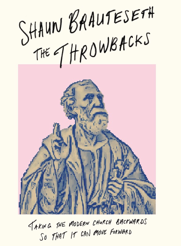 Book image for 'The Throwbacks' by Shaun Brauteseth about the state of the western church today