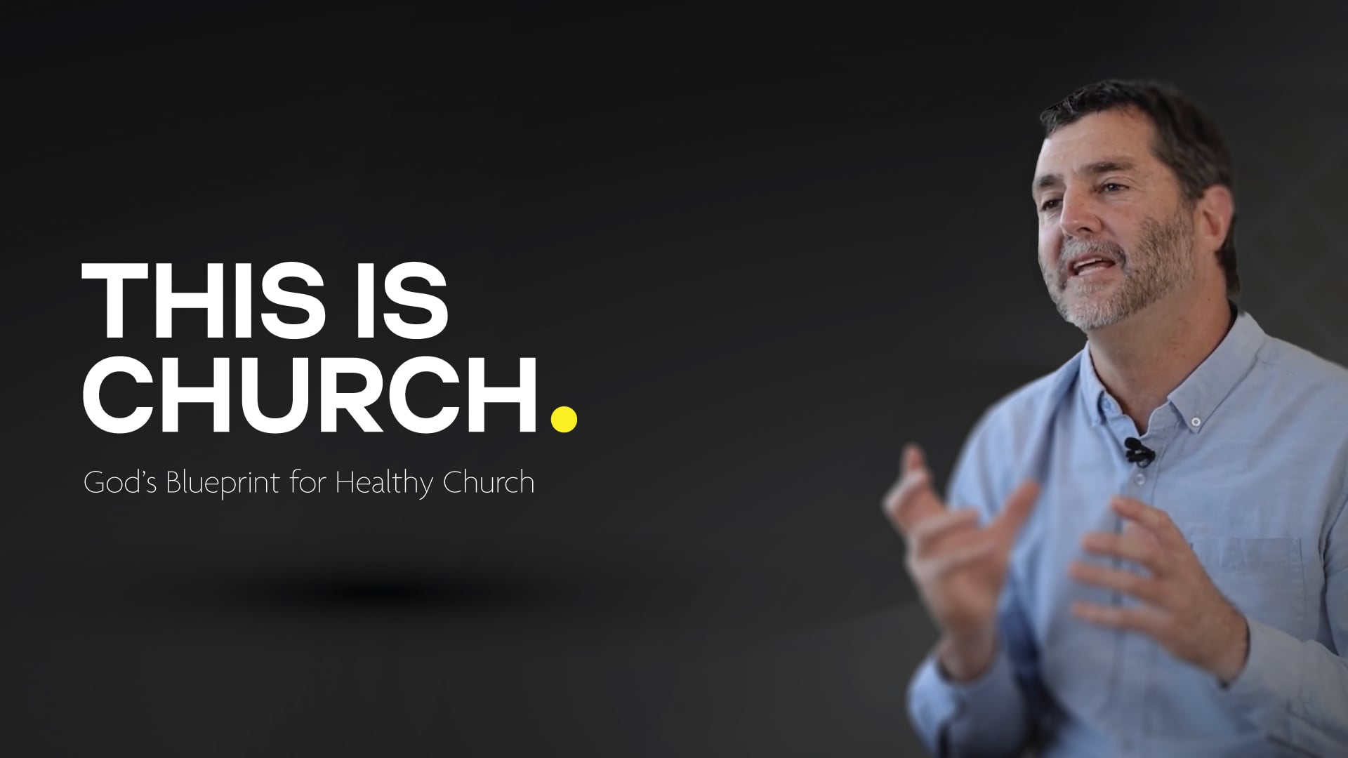 Promotional image reading “THIS IS CHURCH. God’s Blueprint for Healthy Church” with speaker Andrew Selley gesturing