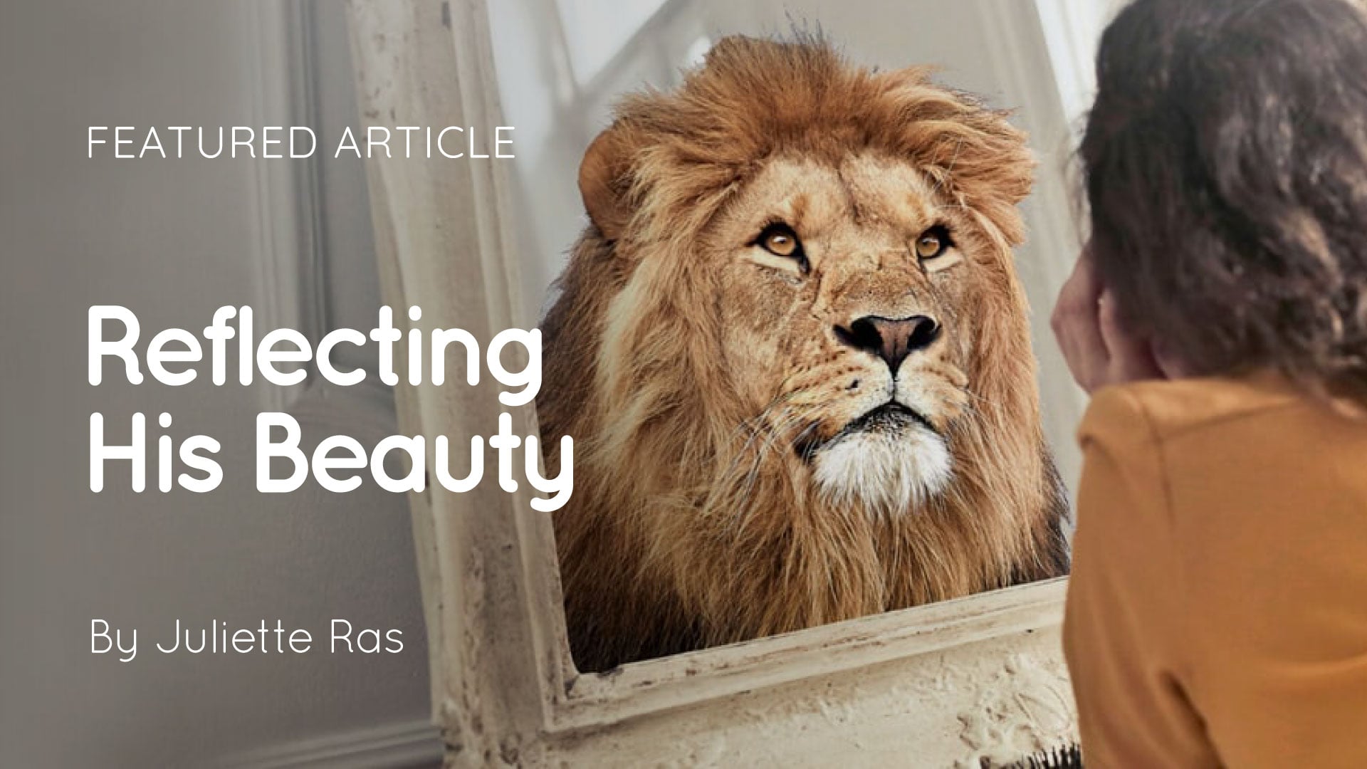 Woman looking into a mirror that reflects the face of a lion