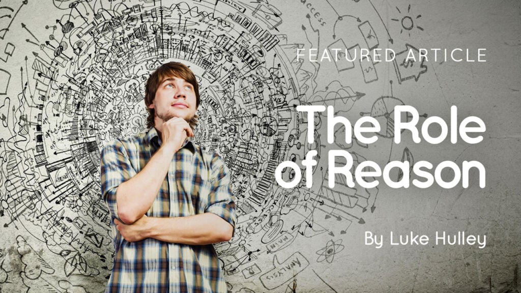 Young man standing with hand on chin in front of sketched ideas; text reads 'The Role of Reason' by Luke Hulley
