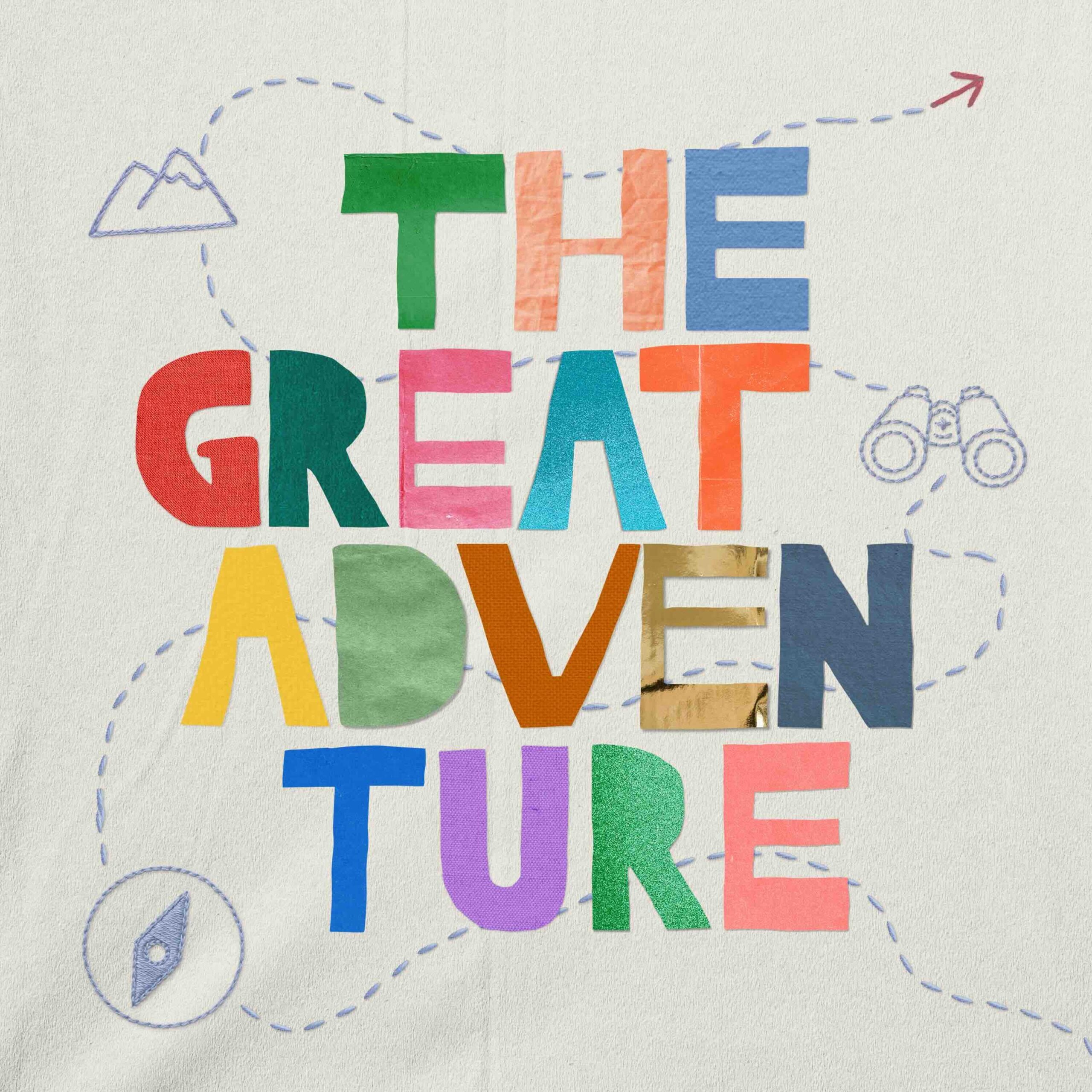 Colourful block letters spelling 'THE GREAT ADVENTURE' with doodles of a compass, binoculars and a mountain on a light